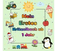 Mein erstes Kritzelbuch ab 1 Jahr: Liebevoll gestaltetes Malbuch für Kleinkinder ab 1 Jahr | Ausmalbuch ab 1 Jahr für Jungen und Mädchen | ideales Geschenk für Kinder