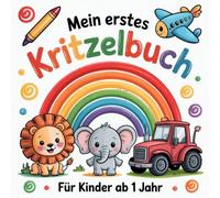 Mein erstes Kritzelbuch Für Kinder ab 1 Jahr: Einfache Motive zum Ausmalen - fördert Kreativität, Konzentration und Feinmotorik