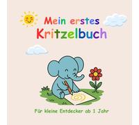 Mein erstes Kritzelbuch: für kleine Entdecker ab 1Jahr