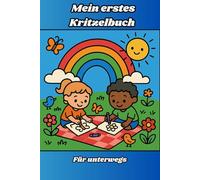 Mein erstes Kritzelbuch für unterwegs -ab 2: Ab 2 Jahren bietet große, einfache Bilder, die perfekt für kleine Kinderhände sind. Es fördert ... ein ideales Geschenk für kleine Entdecker.