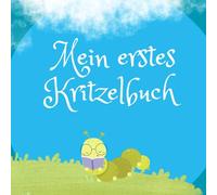 Mein erstes Kritzelbuch: mit 50 Kritzelbildern zum Ausmalen ab 1 Jahr
