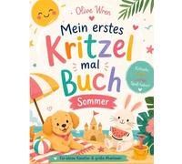 Mein erstes Kritzelbuch Sommer: Kreativer Mal- und Kritzelspaß für Kinder ab 1 Jahr: Einfache Sommermotive zum Ausmalen, Entdecken und Gestalten