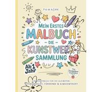 Mein erstes Kunstbuch - Blanko Malbuch für Kleinkinder ab 1 Jahr zum freien Gestalten | 100 leere Seiten zum Kritzeln, Malen & Entdecken | Kreativbuch ohne Vorgaben: Von Erzieher:innen empfohlen
