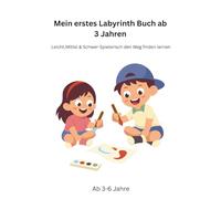 Mein erstes Labyrinth Buch ab 3 Jahren: Leicht,Mittel & Schwer-Spielerisch den Weg finden lernen