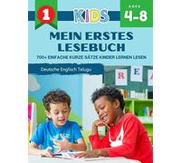 Mein Erstes Lesebuch 700+ Einfache Kurze Saetze Kinder Lernen Lesen Deutsche Englisch Telugu: Lesen Lernen Leicht Gemacht Montessori Material Lesenlernen Mit Spass Wortschatz Buch Kinder Spiel. Uebung