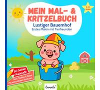 Mein erstes Malbuch ab 1 Jahr - Bauernhof Kritzelspaß mit Tieren, Traktor & Natur: 50 einfache Motive mit extra dicken Konturen - Malspaß für Kinder von 1 bis 3 Jahren