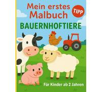 Mein erstes Malbuch: Bauernhoftiere