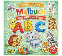 Mein erstes Malbuch: Das ABC der Tiere