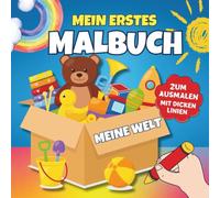 Mein Erstes Malbuch Meine Welt ab 2 Jahren: Kreative Entdeckungsreise für kleine Kinder, Ausmalbuch für Mädchen und Jungen, Extra dicke Linien zum Ausmalen