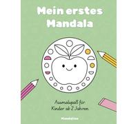 Mein erstes Mandala: Ausmalspaß für Kinder ab 2 Jahren