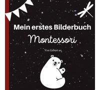 Mein erstes Montessori-Bilderbuch - Ein Baby-Aktivitätsbuch mit 70 Illustrationen, basierend auf der visuellen Stimulationstechnik mit kontrastierenden Schwarz-Weiß-Bildern