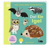Mein erstes Natur-Entdeckerbuch. Da! Ein Igel: Die faszinierende Welt der Nachttiere. Erstes Mitmachbuch mit Klappen für Kinder ab 18 Monaten