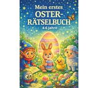 Mein erstes Oster-Rätselbuch 4-6 Jahre: Rätselheft Ostern für unterwegs. Für Kinder im Kindergarten, in der Vorschule und in der 1. Klasse - Ostern ... Bildschirm - kreatives Beschäftigungsbuch