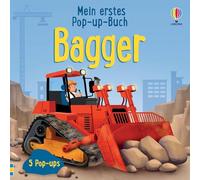 Mein erstes Pop-up-Buch: Bagger: mit 5 Pop-ups wird die Welt der Bagger lebendig - für Kinder ab 3 Jahren