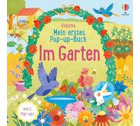 Mein erstes Pop-up-Buch: Im Garten: mit 5 aufwenig gestalteten Pop-ups - ab 3 Jahren