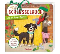 Mein erstes Schlüsselbuch. Wo ist Bauer Bert?: Spielbuch mit Schlüssel und Türklappen zum Öffnen für Kinder ab 2 Jahren