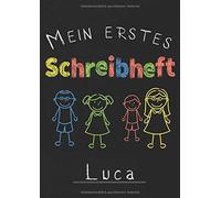 Mein Erstes Schreibheft Luca: A4 Schreiblernheft Fuer Die 1.Klasse Zum Schreiben Lernen I Lineatur 1 Zum Schulstart I Geschenk Zur Einschulung I Uebungsheft Mit 3 Linien