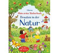 Mein erstes Stickerbuch: Draußen in der Natur: mit über 180 Stickern