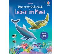 Mein erstes Stickerbuch: Leben im Meer: Stickerheft mit über 100 Stickern rund ums Thema Meerestiere - für Kinder ab 3 Jahren