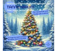 Mein erstes TANNENBAUM Activity-, Mal- und Rätselbuch für Vorschule, Kita, Kindergarten und Kinder ab 3 Jahre | Perfekt für den Adventskalender: | 80 ... Rätsel, Malen nach Zahlen, Zahlen schreiben