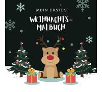 Mein Erstes Weihnachtsmalbuch - Tauche ein in eine magische Weihnachtswelt mit diesem fröhlichen Ausmalbuch! Lass deiner Kreativität freien Lauf und ... Jahreszeit in leuchtenden Farben zum Leben!