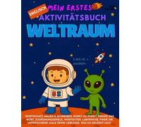 Mein erstes Weltraum-Aktivitätsbuch für Kinder, Spielerisch Englisch lernen mit Ausmalbildern, Punkt-zu-Punkt-Rätseln, Wortspielen & mehr - für Kinder von 5-10 Jahren | Perfekt für ESL-Anfänger