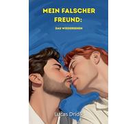 Mein falscher Freund: Das Wiedersehen