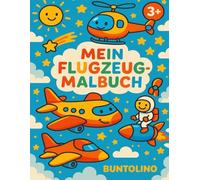 Mein Flugzeug-Malbuch - Coole Flugzeuge, Helikopter, Jets, Astronauten & Raketen zum Ausmalen für Kinder ab 3 Jahren: Malspaß für kleine Piloten & Pilotinnen