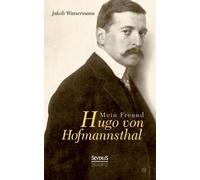 Mein Freund Hugo Von Hofmannsthal