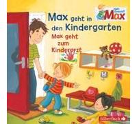 Mein Freund Max: Max Geht In Den Kindergarten / Max Geht Zum Kinderarzt
