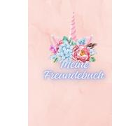 Mein Freundebuch: Erinnerungsalbum für Kindergarten, Einschulung & Grundschule