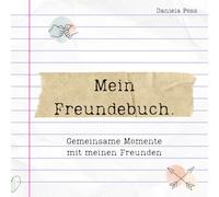 Mein Freundebuch: Für deine schönsten Erinnerungen - Eintragbuch für Freunde, Schule & Freizeit