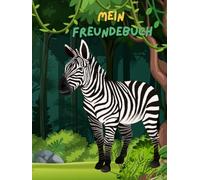 Mein Freundebuch: „Hier brüllen nicht nur die Löwen - meine wilden Freunde“