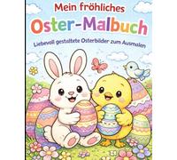 Mein fröhliches Oster-Malbuch: liebevoll gestaltete Osterbilder zum Ausmalen
