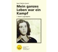 Mein Ganzes Leben War Ein Kampf - Bd. 1