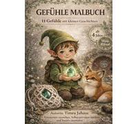 Mein Gefühle Malbuch für Kinder - Wichtel Edition mit 11 Gefühlen und kleinen Geschichten: Mit Mini-Ritual, Ausmalbildern und Platz für freies ... stärken und kreativ ausmalen | Ab 4 Jahren