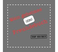 Mein geheimes (intimes) Freundebuch nur für Erwachsene: Platz für 37 Dates, One-Night-Stands oder sonstige enge Bekanntschaften