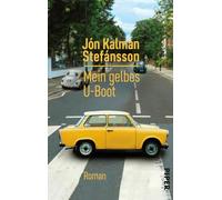 Mein gelbes U-Boot: Roman | Ein Roman wie ein ganzes Leben