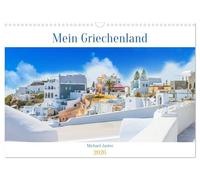 Mein Griechenland Michael Jaster (Wandkalender 2026 DIN A3 quer), CALVENDO Monatskalender: Der Wandkalender mit griechischen Inseln und schönen Fotomotiven auf den griechische Inseln
