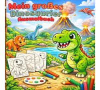 Mein großes Dinosaurier Ausmalbuch