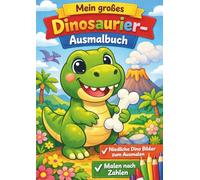 Mein großes Dinosaurier Ausmalbuch: Dino-Malspaß Band 1