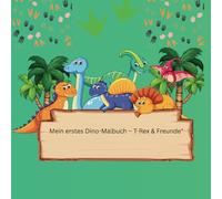 Mein Großes Dinosaurier Malbuch