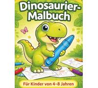 Mein großes Dinosaurier-Malbuch: Für Kinder von 4-8 Jahren