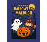 Mein Großes Halloween-Buch - Malen, Lernen und Sätze Vervollständigen: Mit lustigen Halloween-Bildern zum Ausmalen und kurzen Texten mit Lücken zum ... für Kinder zum Lesen, Schreiben und Lernen.