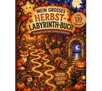 Mein großes Herbst-Labyrinth-Buch: Rätselspaß durch Wald, Herbst & Halloween