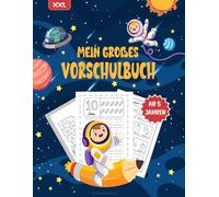 Mein Großes Montessori Vorschulbuch ab 5 jahre xxl: Vorschule Übungsheft Jungen & Mädchen. Vorschulblock mit Schwungübungen, Labyrinthe, Buchstaben, ... Soduku, zeichnen, ausmalen Nachspuren & mehr