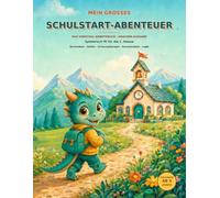 Mein großes Schulstart Abenteuer mit einen Drachen: Die Drachen-Ausgabe: Das Vorschul-Arbeitsbuch - spielerisch fit für die 1. Klasse mit Buchstaben, ... Konzentration, Logik und Schreiben