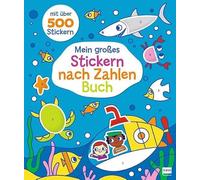 Mein großes Stickern-nach-Zahlen-Buch: Activity-Spaß für Kinder ab 4 Jahren