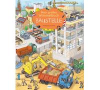 Mein großes Wimmelbuch Baustelle: Ein Wimmelbuch für kleine Baustellenfans ab 3 Jahren