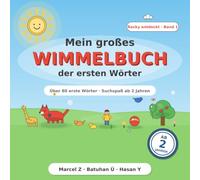 Mein großes Wimmelbuch der ersten Wörter: Neue Wörter Entdecken und lernen